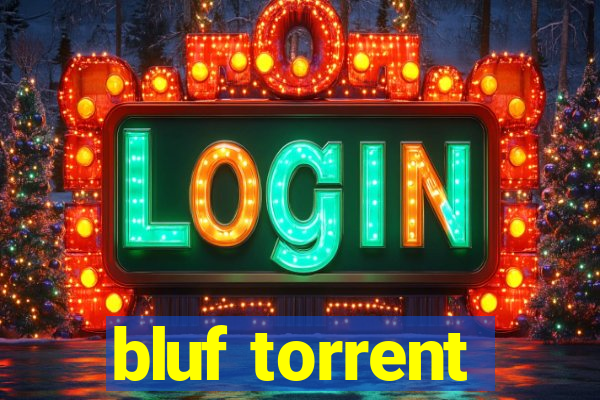 bluf torrent